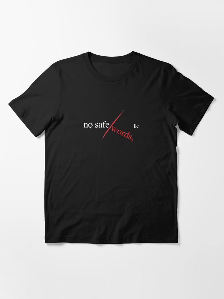 Alternate view of No Safe Words, LLC (w) Essential T-Shirt