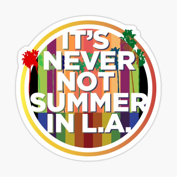 Vista previa del artículo con la obra «Nunca es verano en LA», diseñado y vendido por ScottyWalters.