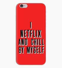 netflix and chill by myself iPhone Case