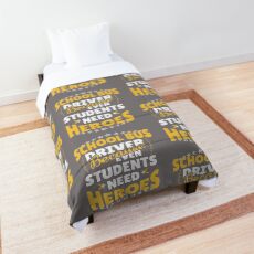 School Bus Driver Because Even Students Need Heroes Comforter
