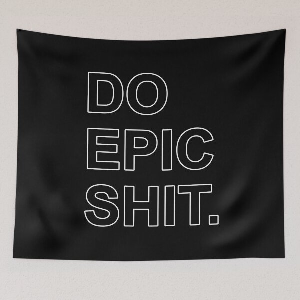 Item preview, Do epic shit designed and sold by Kube7.