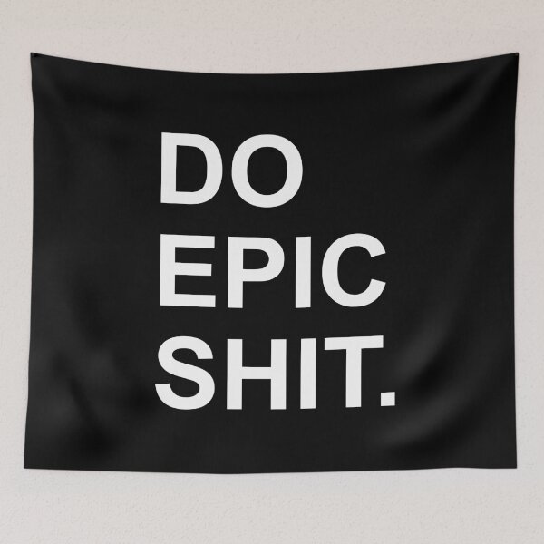 Item preview, Do epic shit designed and sold by Kube7.