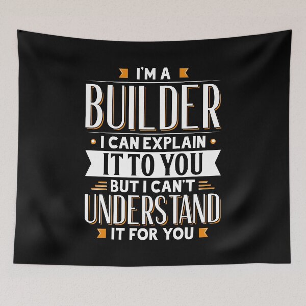 Item preview, Builder Gift Idea Can Explain It But Can't Understand For You designed and sold by Orange Pieces.