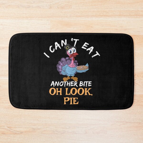 Item preview, Funny I can't eat another bite oh look Pie Thanksgiving 2019 Gift for men & women designed and sold by SurgicalDesign.