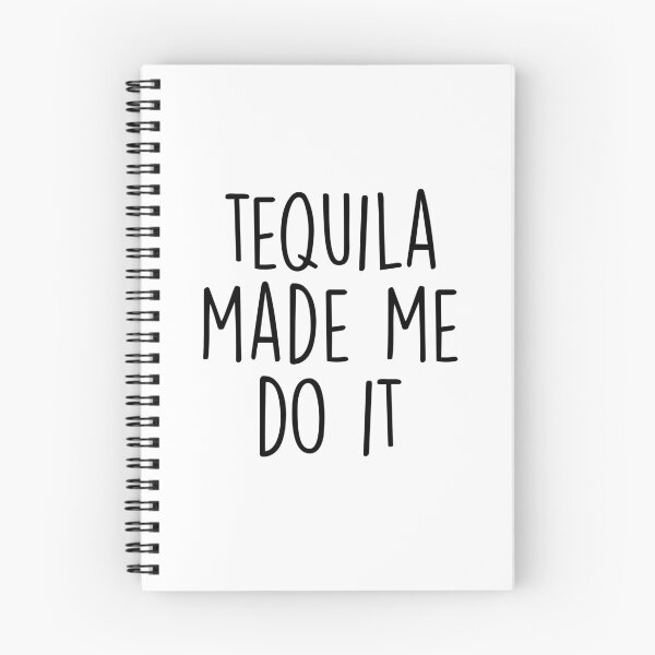 Item preview, Tequila made me do it designed and sold by doodle189.