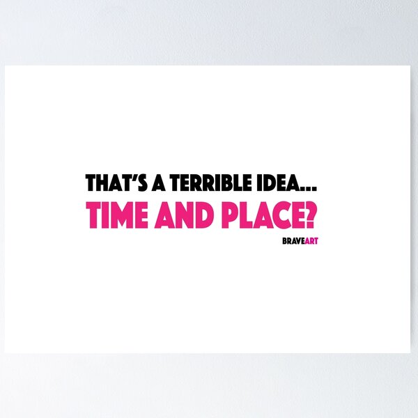 Item preview, What a terrible Idea! designed and sold by brave-art.