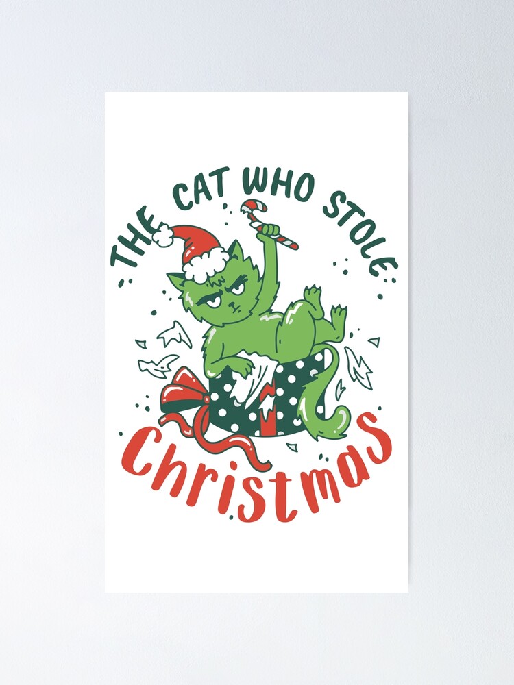 "The cat who stole christmas" Poster by mevvo Redbubble