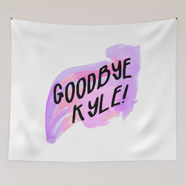 Item preview, Goodbye Kyle designed and sold by theprettynerdie.