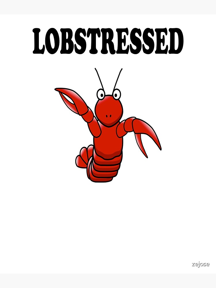 "Lobster Lobster pun" Poster by zejose Redbubble