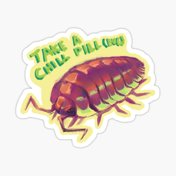 Take a Chill Pill (bug) Sticker