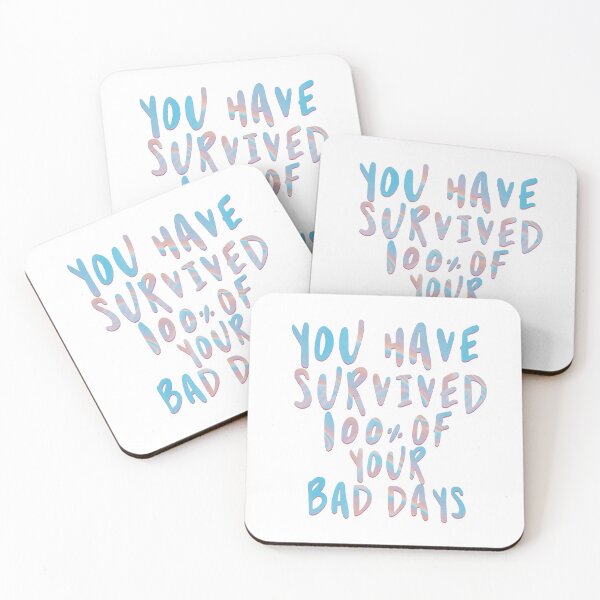 Item preview, You Have Survived 100% of Your Bad Days designed and sold by annylands.