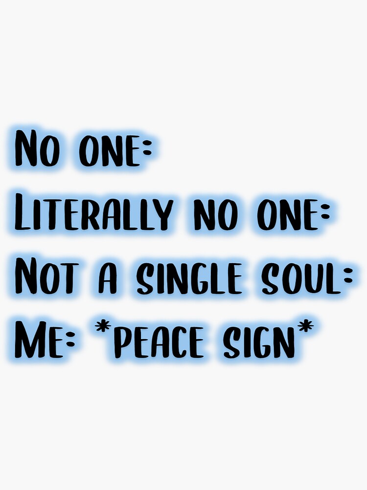 no-one-literally-no-one-meme-sticker-for-sale-by-brickway-redbubble