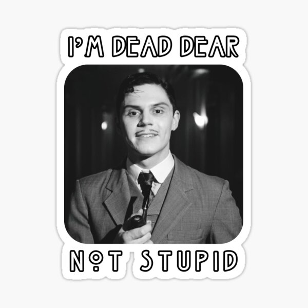 Item preview, "I'm Dead Dear, Not Stupid" Hotel Quote Mr. March designed and sold by goon-squad.