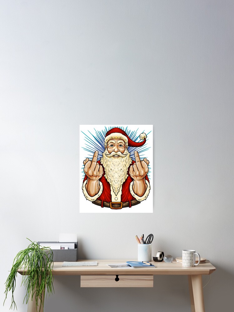 Thumbnail 2 of 3, Poster, Santa Middle Finger Flip Off | St. Nick Christmas Profanity T-Shirt designed and sold by JakesRWild.