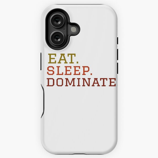 Item preview, Eat.Sleep.Dominate designed and sold by jaslee125.