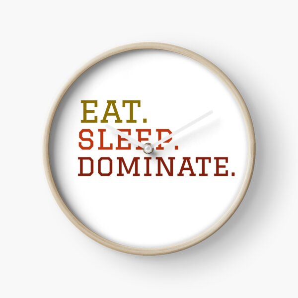 Item preview, Eat.Sleep.Dominate designed and sold by jaslee125.