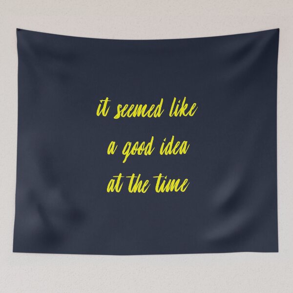 Item preview, it seemed like a good idea at the time designed and sold by bravoalpha.
