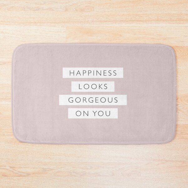 Item preview, Happiness Looks Gorgeous on You designed and sold by MotivatedType.