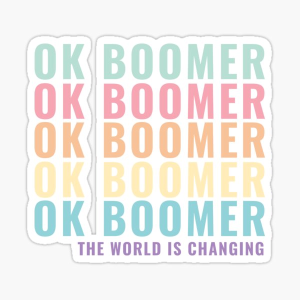 Baby Boomer Stickers Redbubble - roblox ok boomer song id