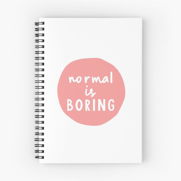 Item preview, Normal is Boring designed and sold by MotivatedType.