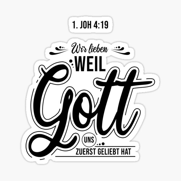 bible-verse-hfa-1-john-4-19-sticker-for-sale-by-goodnewsdesign