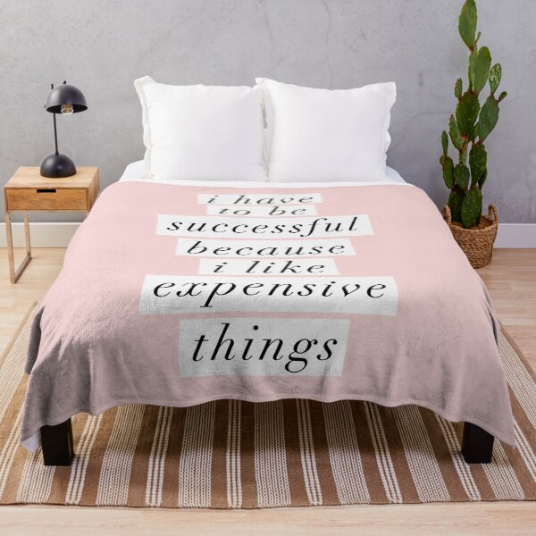 Item preview, I Have to Be Successful Because I like Expensive Things designed and sold by MotivatedType.