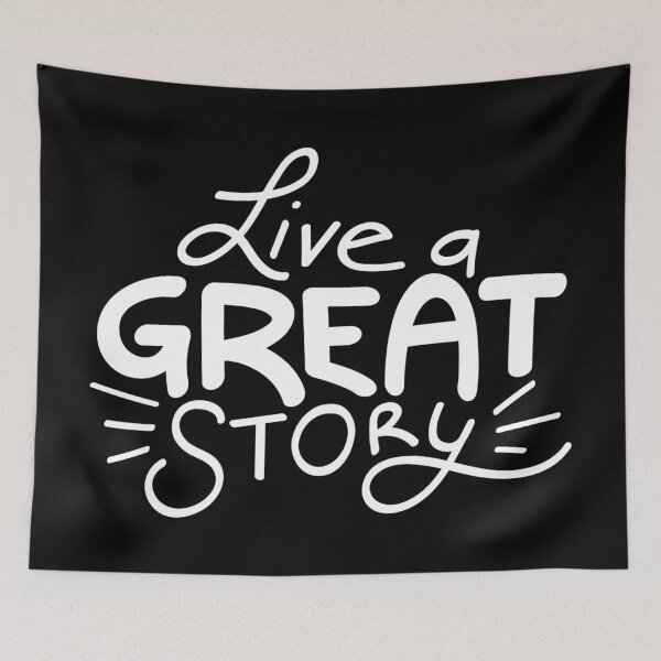 Item preview, Live a great story designed and sold by Kerry Pritchard.