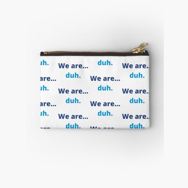 Item preview, We are... duh. designed and sold by jessmal.