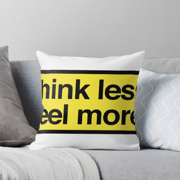 Item preview, think less. feel more. designed and sold by QuoteSpirations.