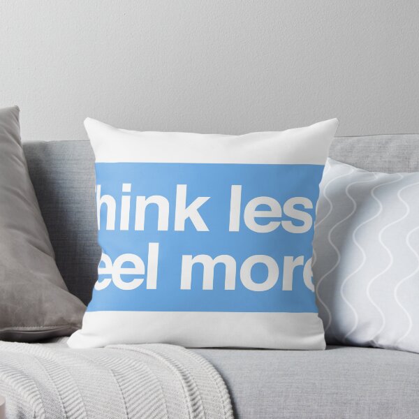 Item preview, think less. feel more. designed and sold by QuoteSpirations.