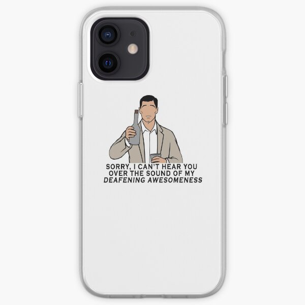 Archer - Sorry can't hear you over the sound of my deafening awesomeness iPhone Soft Case