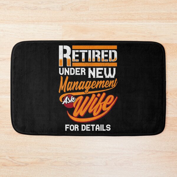 Item preview, Retired Under New Management Ask Wife For Details designed and sold by perfectpresents.
