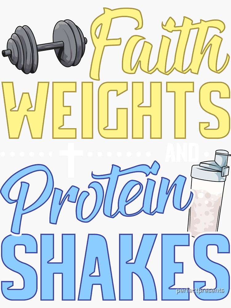Funny Faith Weights And Protein Shakes Gym Workout Sticker For Sale By Perfectpresents Redbubble 1703