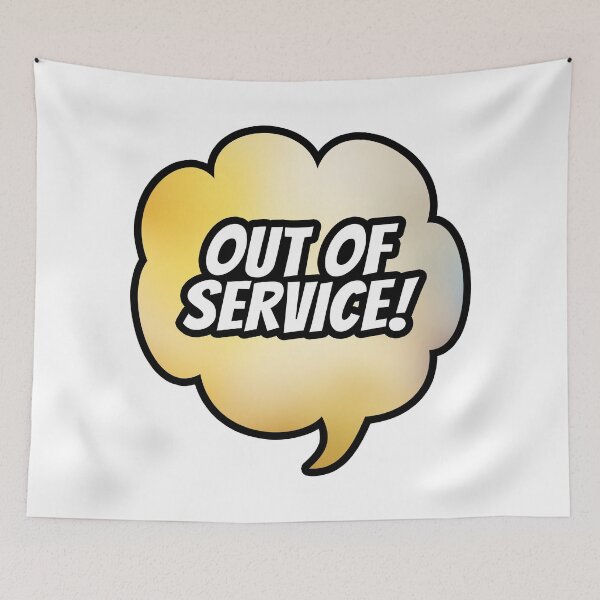 Item preview, Out Of Service (Speech Bubble) designed and sold by SassyClassyMe.