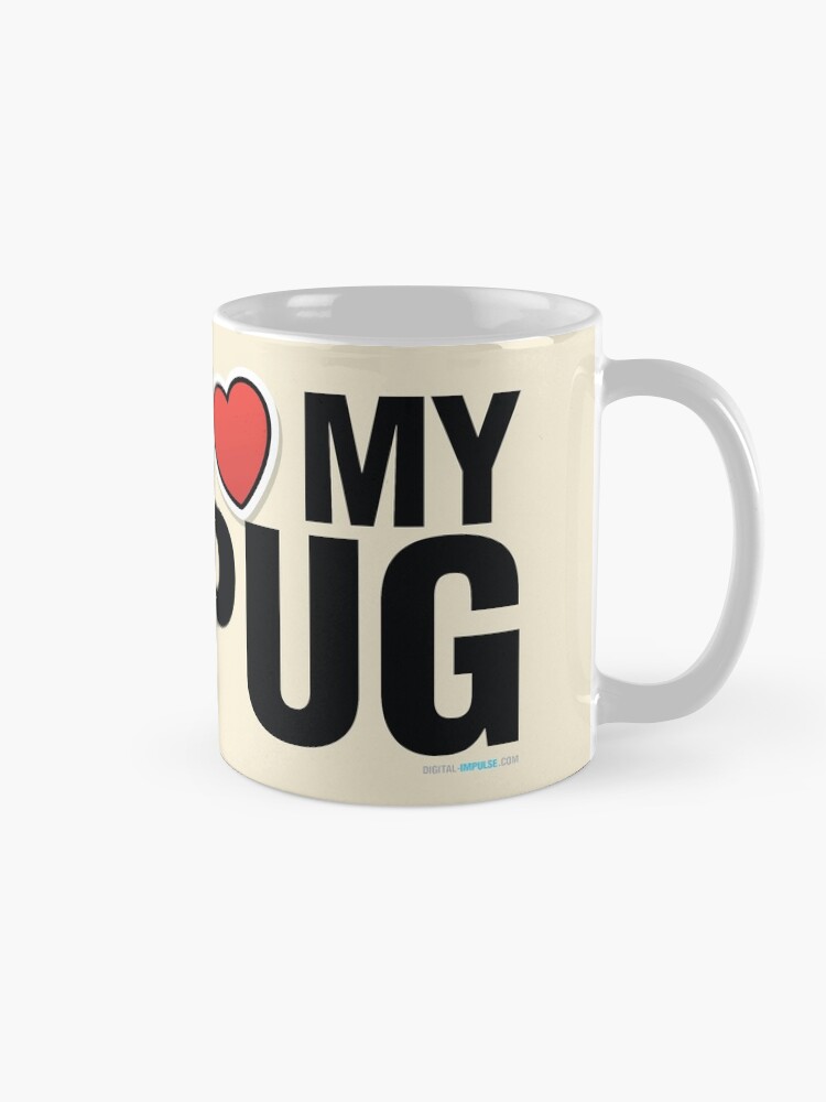 Alternate view of I Love My Pug Mug