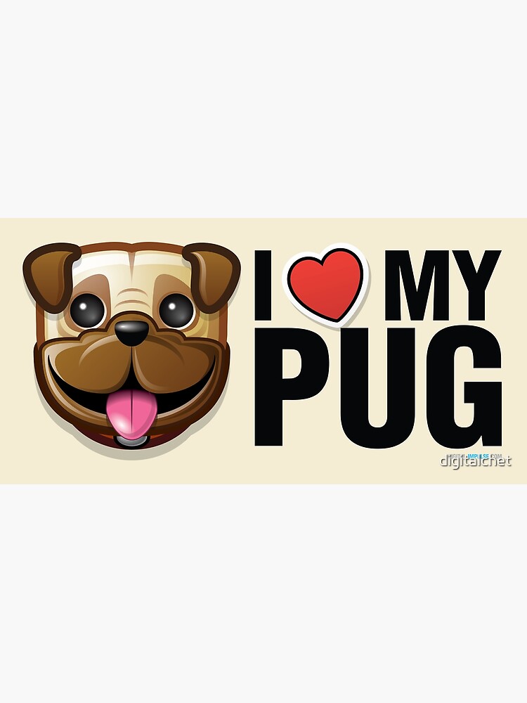 I Love My Pug by digitalchet