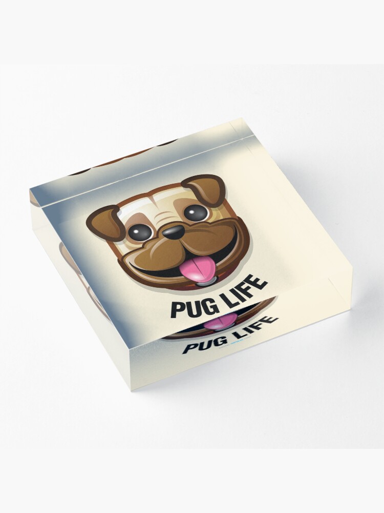 Alternate view of Pug Life Acrylic Block