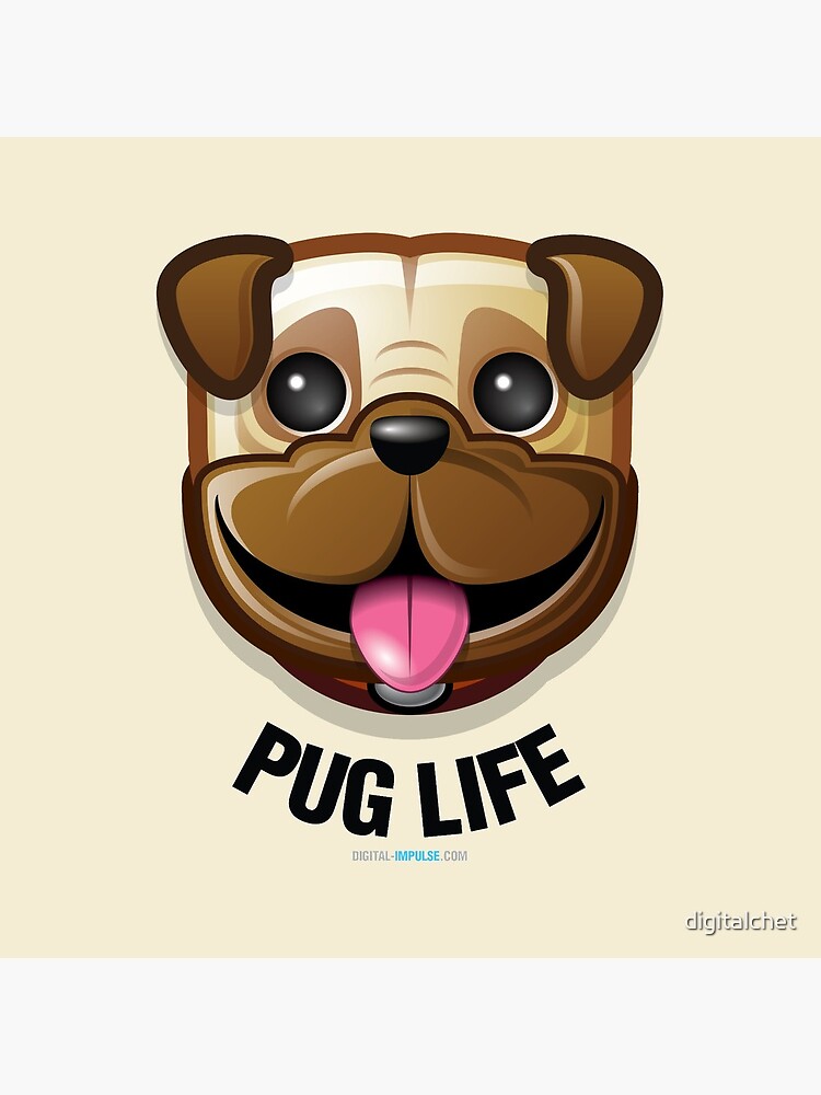 Pug Life by digitalchet