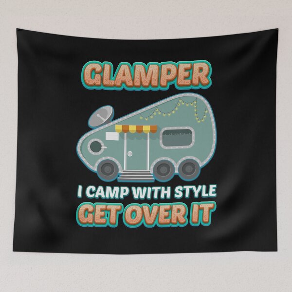 Item preview, Funny Camping Lover Gift - Glamper, I Camp With Style, Get Over It - Inspirational Gifts - Nature Lover Gifts - Camp Lover Gift - Camping designed and sold by kntranhoang.