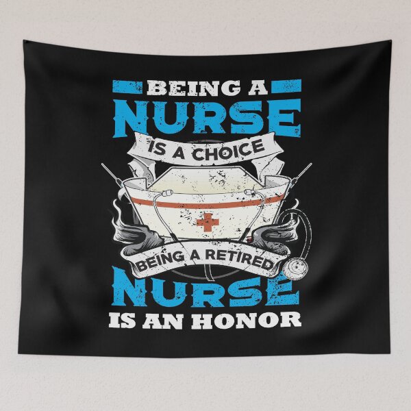Item preview, Meaningful Retirement Gifts - Retired Nurse Gift - Being A Nurse Is A Choice Being A Retired Nurse Is An Honor - Nursing designed and sold by kntranhoang.