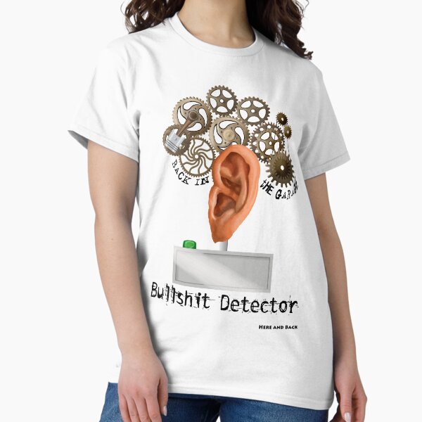 Bullshit Detector Classic T-Shirt