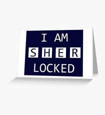 I Am SHER Locked Greeting Card