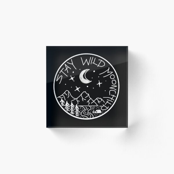 Stay Wild Moonchild Acrylic Block