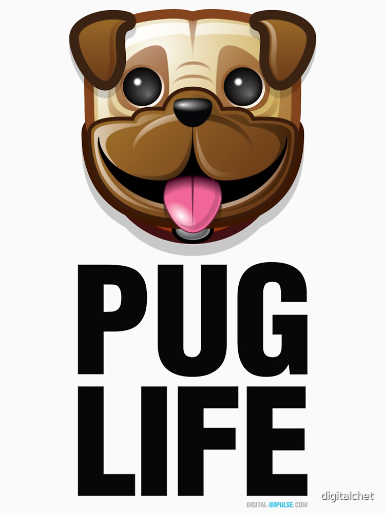Pug Life by digitalchet