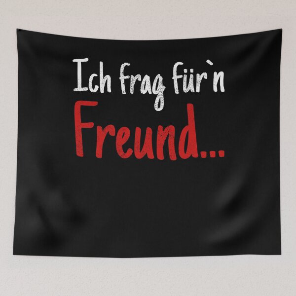 Artikelvorschau, Ich frag fürn Freund Humor Witzig Spruch Geschenk entworfen und verkauft von Weilichesmag.