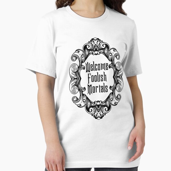 Item preview, Welcome Foolish Mortals (Monochrome) designed and sold by fandemonium.