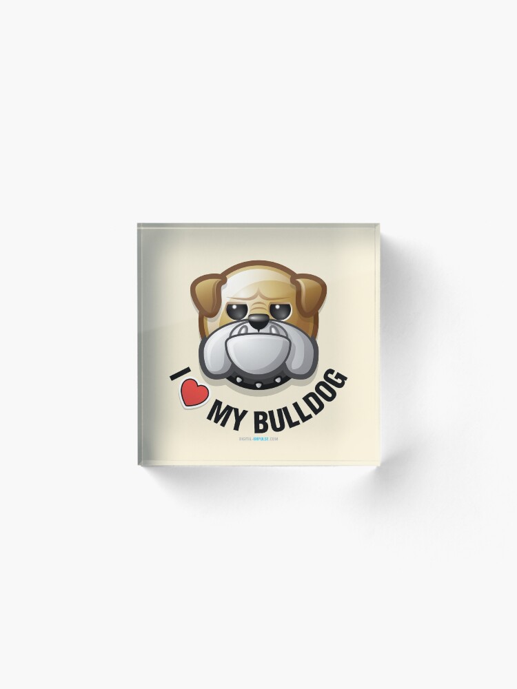 Alternate view of I Love My Bulldog Acrylic Block