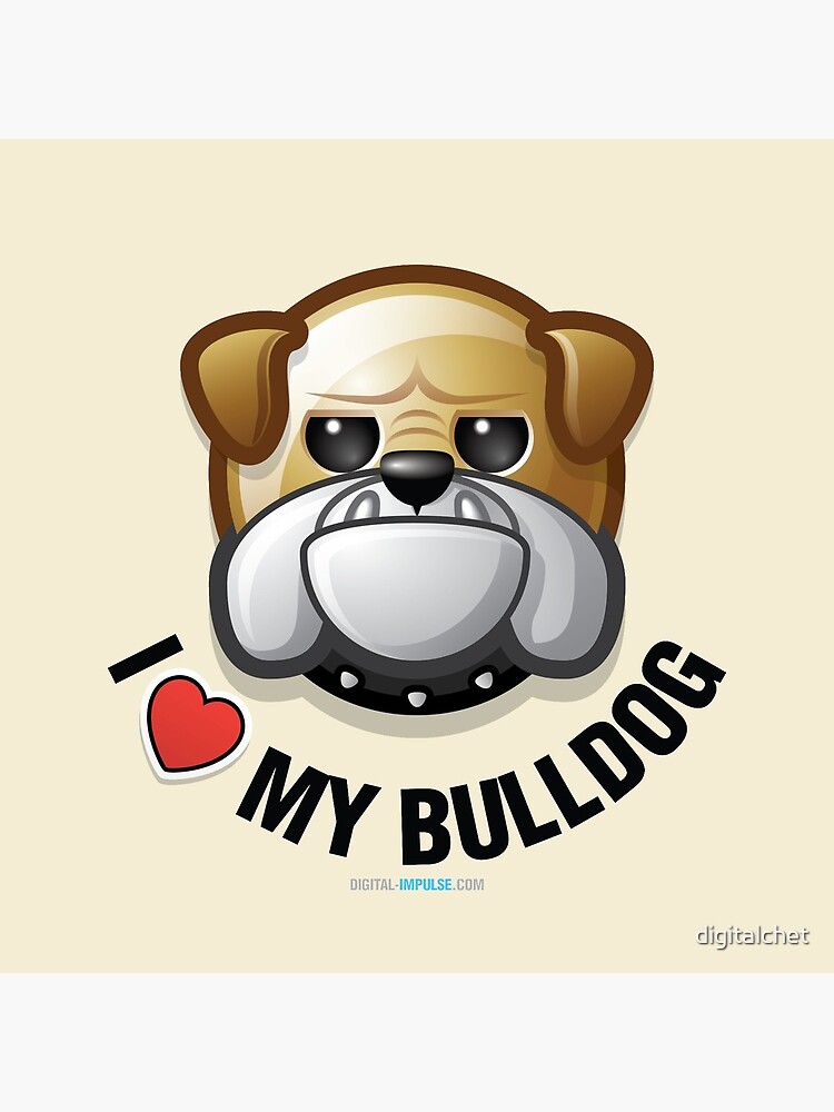 I Love My Bulldog by digitalchet