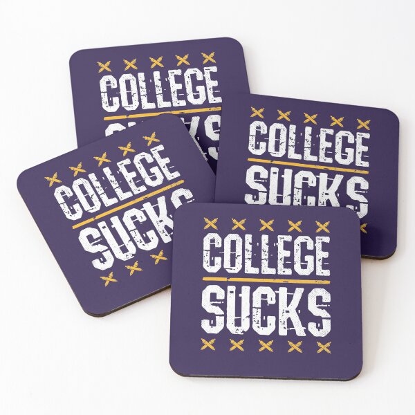 Item preview, College Sucks - College Life designed and sold by jaygo.