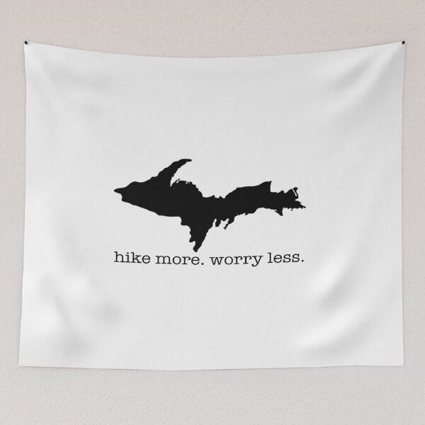 Item preview, Upper Peninsula UP Yooper Souvenir Hike More Worry Less designed and sold by Destinations Souvenirs.